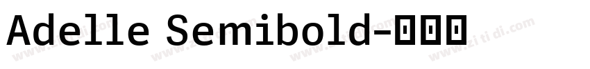 Adelle Semibold字体转换